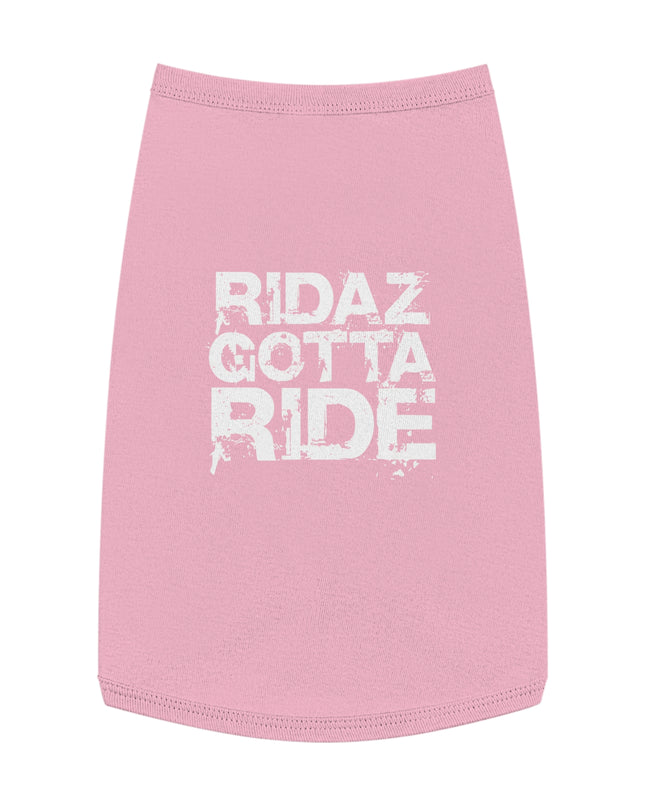 Ridaz Gotta Ride - Pet Tank Top