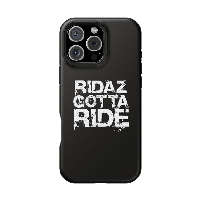 Ridaz Gotta Ride - IPhone Case