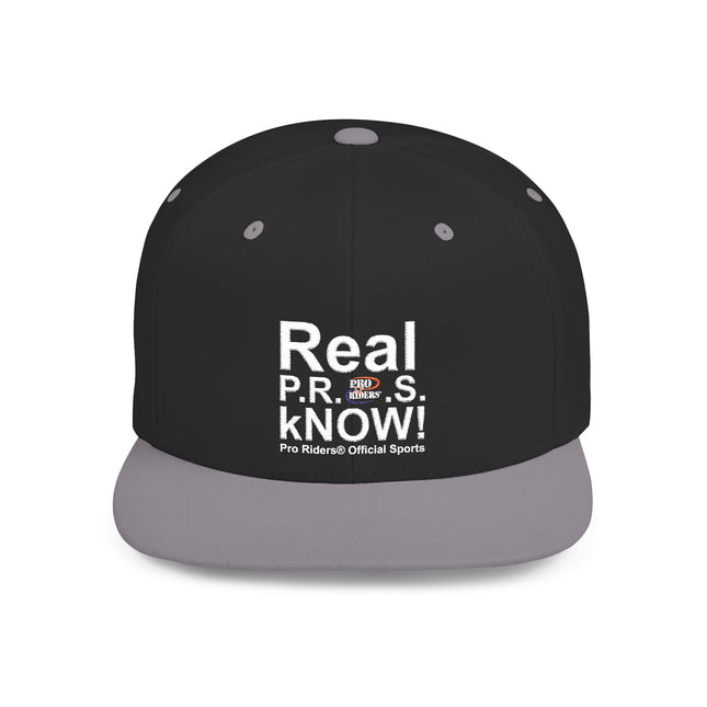 Pro Riders | Real P.R.O.S. kNOW! - Flat Bill Snapback Hat