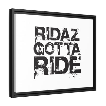 Ridaz Gotta Ride - Framed Canvas Print