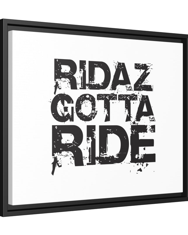 Ridaz Gotta Ride - Framed Canvas Print