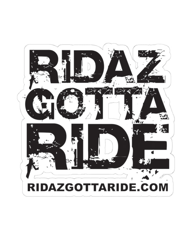 Ridaz Gotta Ride - Kiss-Cut Stickers