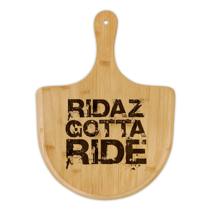 Ridaz Gotta Ride - Bamboo Pizza Board