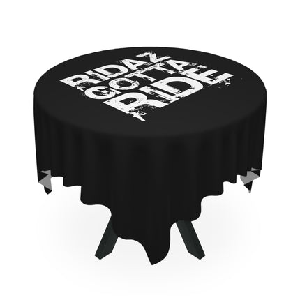 Ridaz Gotta Ride - Black Tablecloth