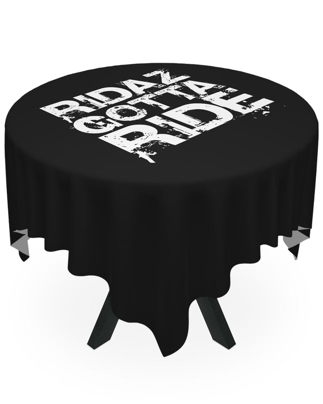 Ridaz Gotta Ride - Black Tablecloth