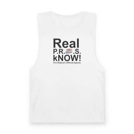 Pro Riders | Real P.R.O.S. kNOW! - Muscle Tank