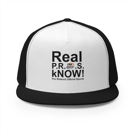 Pro Riders | Real P.R.O.S. kNOW! - 5 Panel Trucker Hat