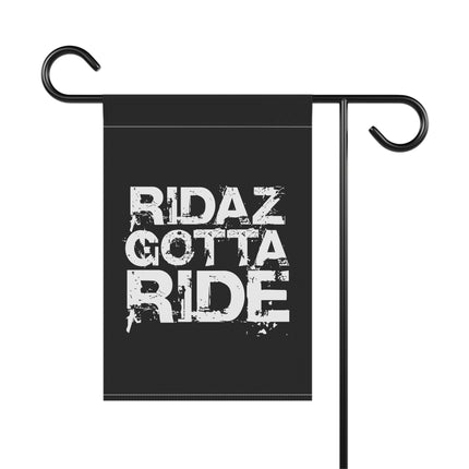 Ridaz Gotta Ride - Yard Flag