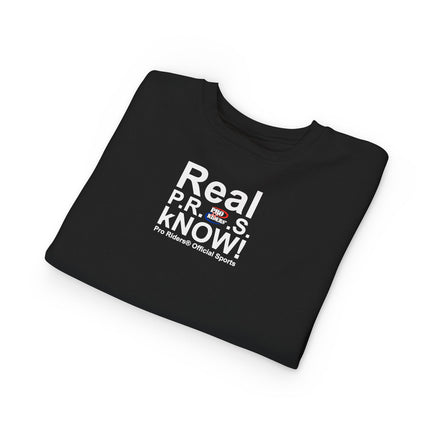 Pro Riders | Real P.R.O.S. kNOW! - Toddler Crewneck Sweatshirt