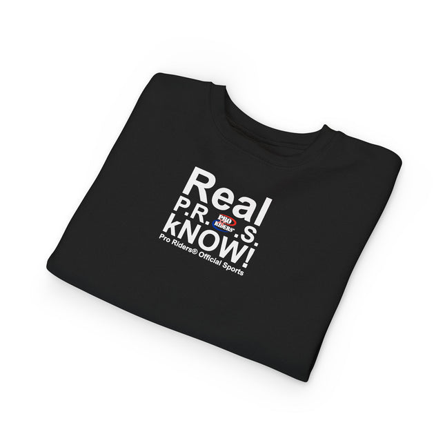 Pro Riders | Real P.R.O.S. kNOW! - Toddler Crewneck Sweatshirt