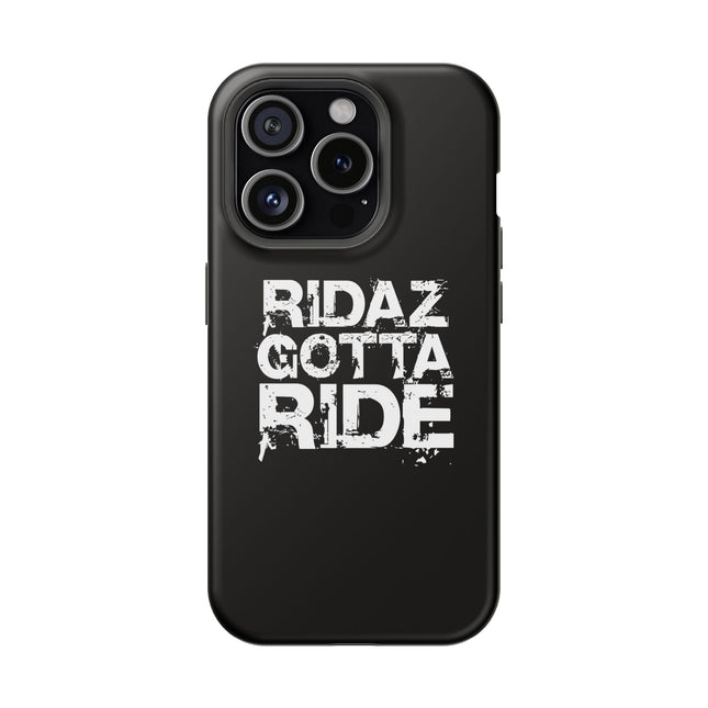 Ridaz Gotta Ride - IPhone Case