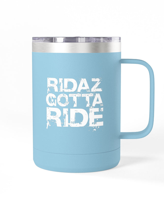 Ridaz Gotta Ride - Travel Coffee Mug