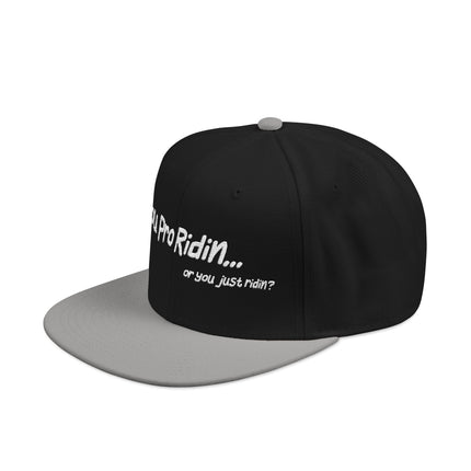 Pro Riders | You Pro Ridin... or you just ridin? - Snapback Hat