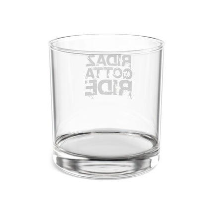Ridaz Gotta Ride - Rocks Glass, 10 oz