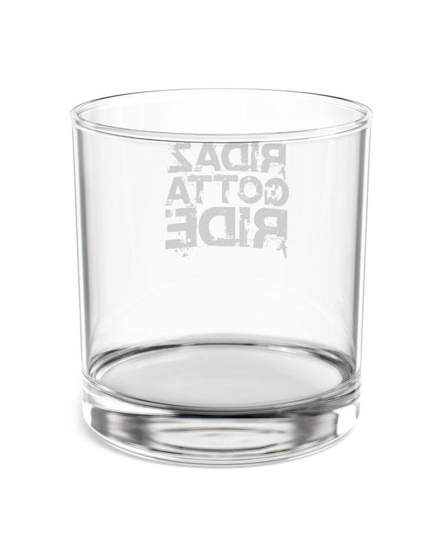Ridaz Gotta Ride - Rocks Glass, 10 oz
