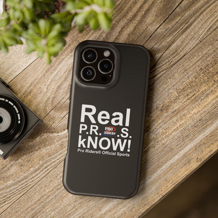 Pro Riders | Real P.R.O.S kNOW! - IPhone Case