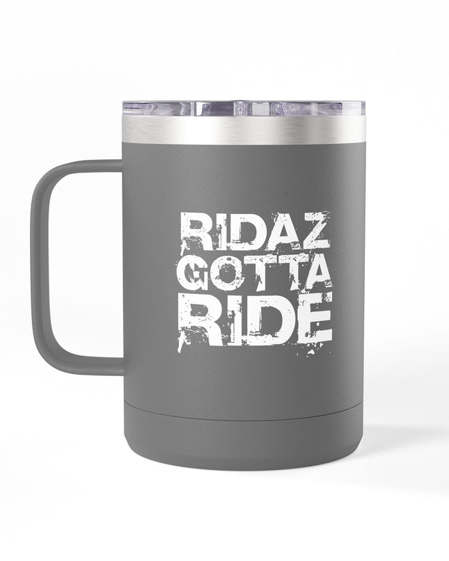 Ridaz Gotta Ride - Travel Coffee Mug