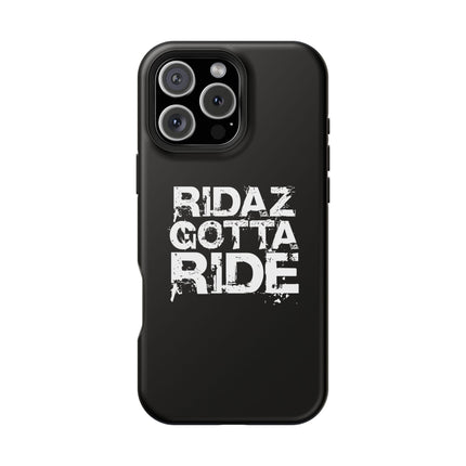 Ridaz Gotta Ride - IPhone Case