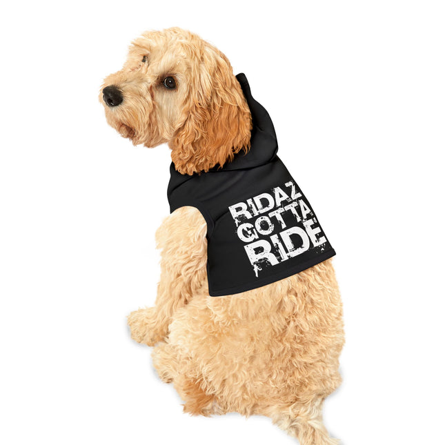 Ridaz Gotta Ride - Hooded Pet Sweatshirt