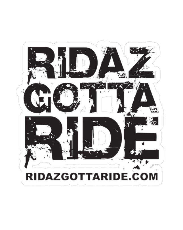 Ridaz Gotta Ride - Kiss-Cut Stickers