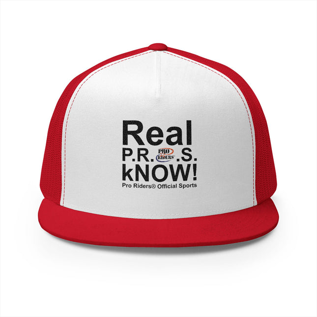 Pro Riders | Real P.R.O.S. kNOW! - 5 Panel Trucker Hat