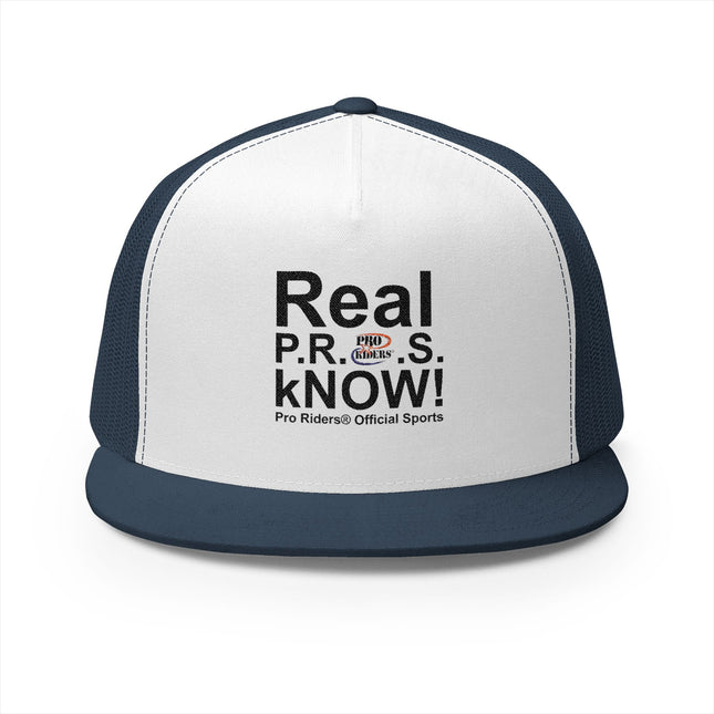 Pro Riders | Real P.R.O.S. kNOW! - 5 Panel Trucker Hat