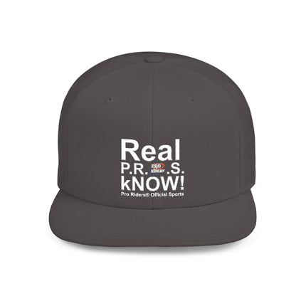 Pro Riders | Real P.R.O.S. kNOW! - Flat Bill Snapback Hat