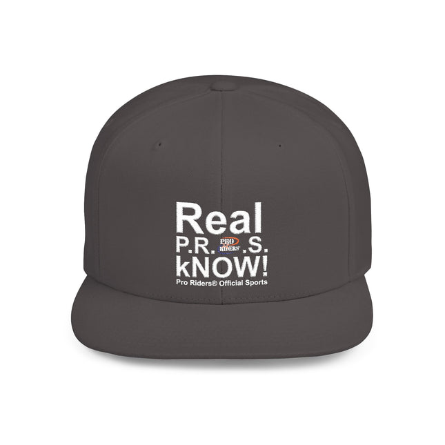 Pro Riders | Real P.R.O.S. kNOW! - Flat Bill Snapback Hat