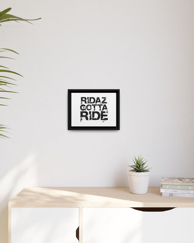 Ridaz Gotta Ride - Framed Canvas Print