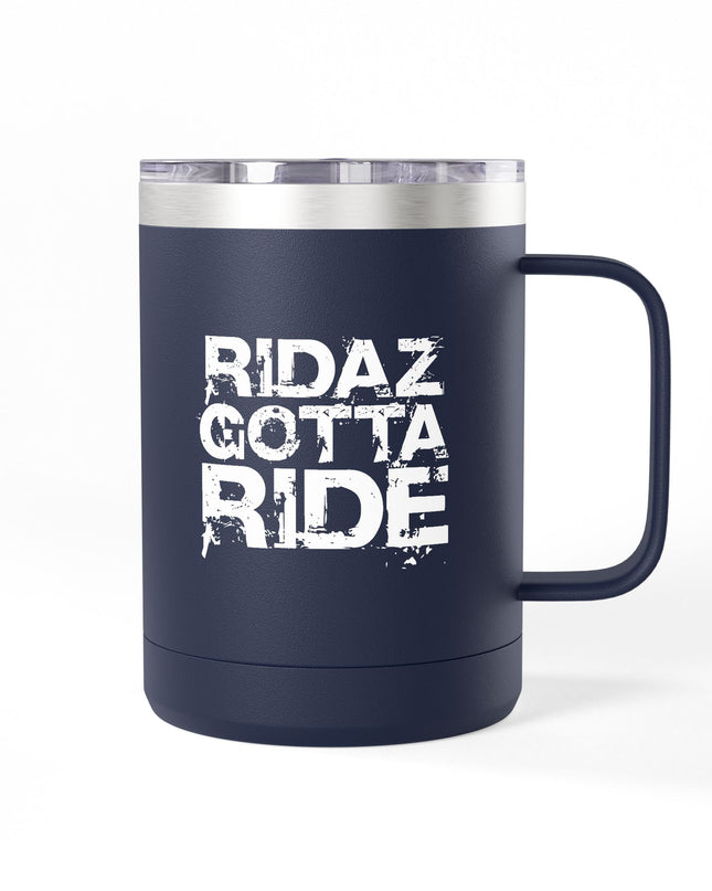 Ridaz Gotta Ride - Travel Coffee Mug