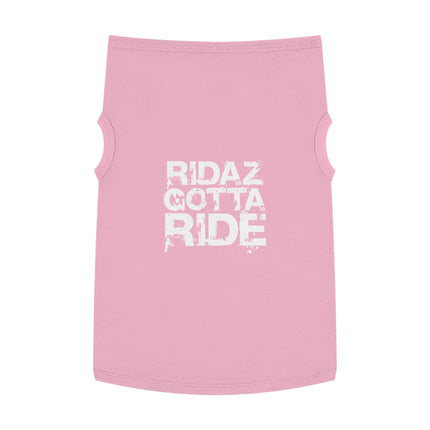 Ridaz Gotta Ride - Pet Tank Top