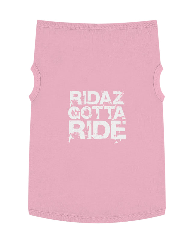 Ridaz Gotta Ride - Pet Tank Top