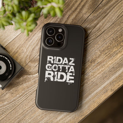 Ridaz Gotta Ride - IPhone Case