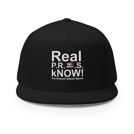 Pro Riders | Real P.R.O.S. kNOW! - 5 Panel Trucker Hat