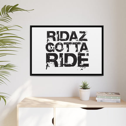 Ridaz Gotta Ride - Framed Canvas Print