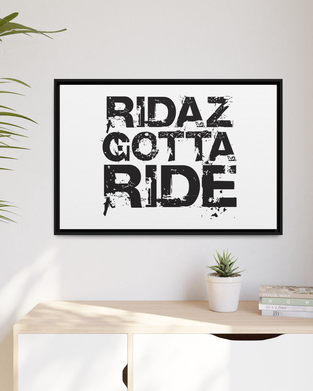 Ridaz Gotta Ride - Framed Canvas Print
