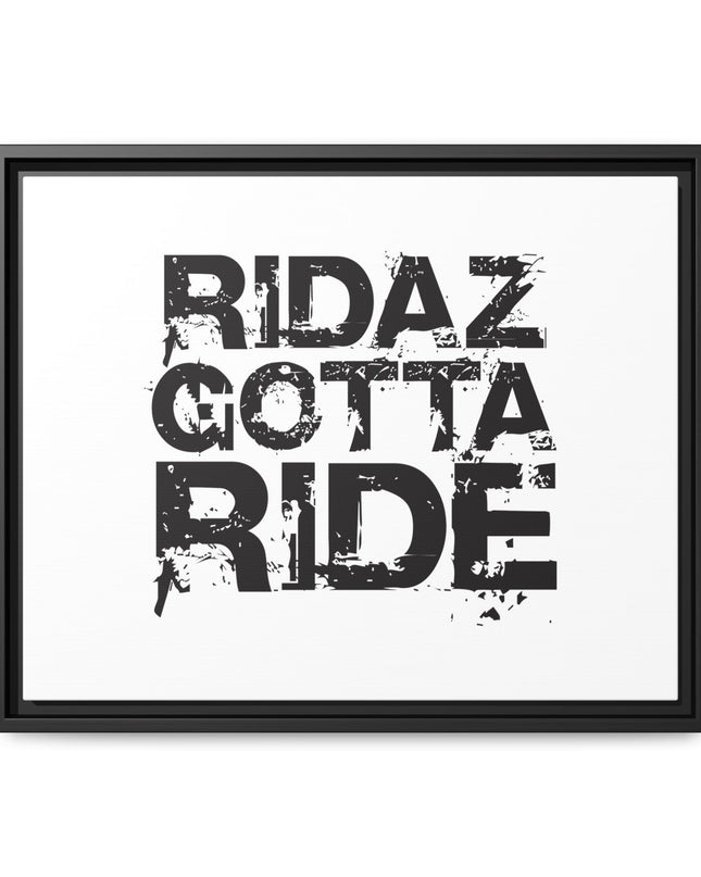 Ridaz Gotta Ride - Framed Canvas Print