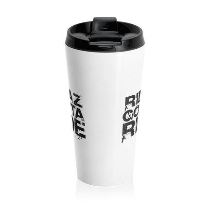 Ridaz Gotta Ride - Stainless Steel Travel Tumbler