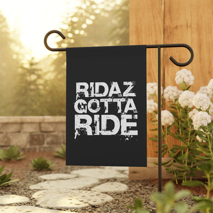 Ridaz Gotta Ride - Yard Flag
