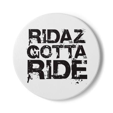 Ridaz Gotta Ride - Ceramic Coaster