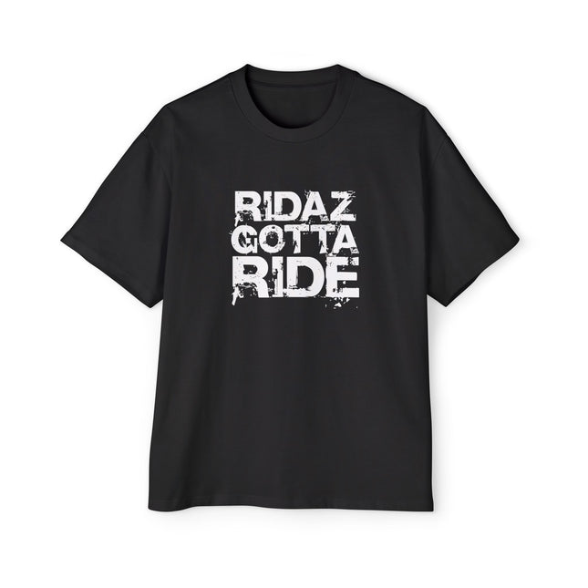 Ridaz Gotta Ride - Oversized T-Shirt