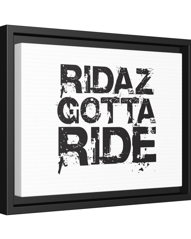 Ridaz Gotta Ride - Framed Canvas Print