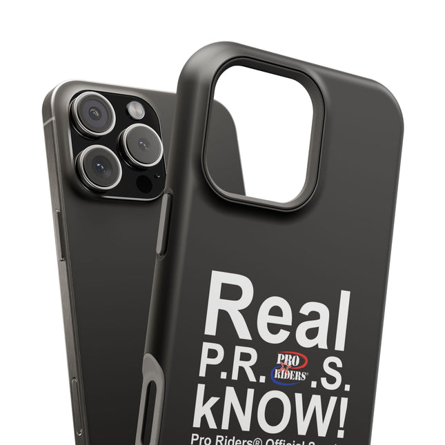 Pro Riders | Real P.R.O.S kNOW! - IPhone Case