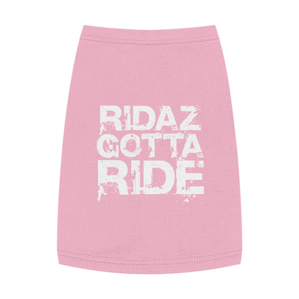 Ridaz Gotta Ride - Pet Tank Top