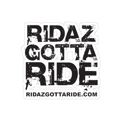 Ridaz Gotta Ride - Kiss-Cut Stickers