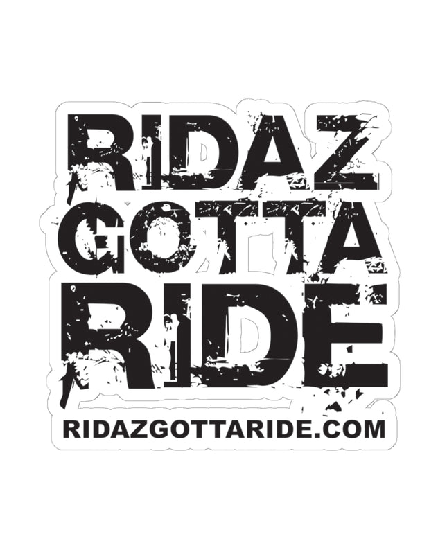 Ridaz Gotta Ride - Kiss-Cut Stickers