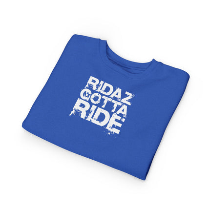 Ridaz Gotta Ride - Toddler Crewneck Sweatshirt