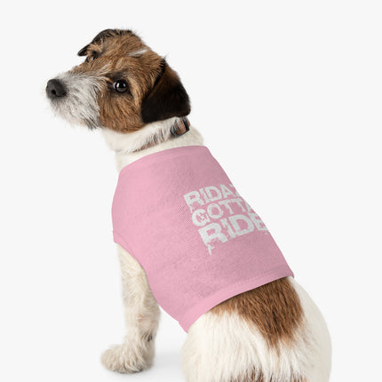 Ridaz Gotta Ride - Pet Tank Top