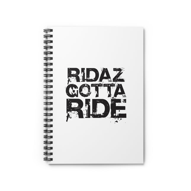 Ridaz Gotta Ride - Spiral Notebook