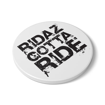 Ridaz Gotta Ride - Ceramic Coaster